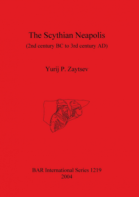 The Scythian Neapolis (2nd century BC to 3rd century AD)
