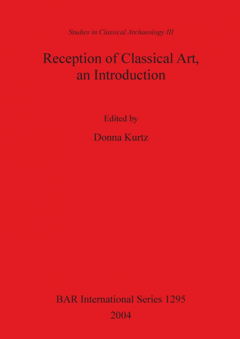 Reception of Classical Art, an Introduction