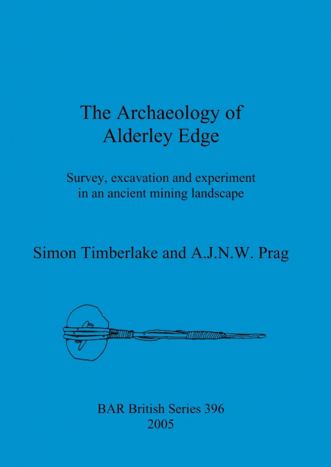 The Archaeology of Alderley Edge