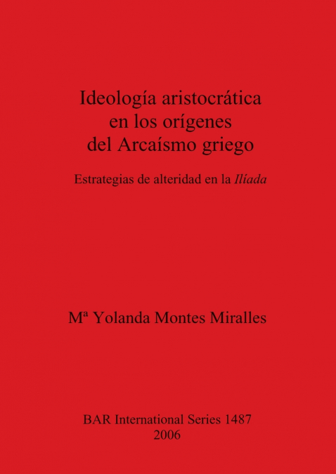 Ideología aristocrática en los orígenes del Arcaísmo griego