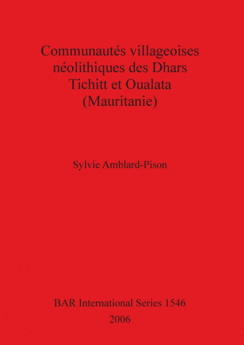 Communautés villageoises néolithiques des Dhars Tichitt et Oualata (Mauritanie)