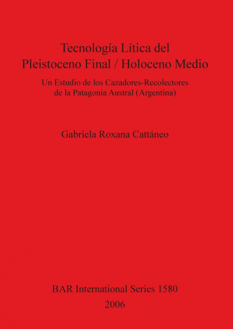 Tecnología Lítica del Pleistoceno Fina l/ Holoceno Medio
