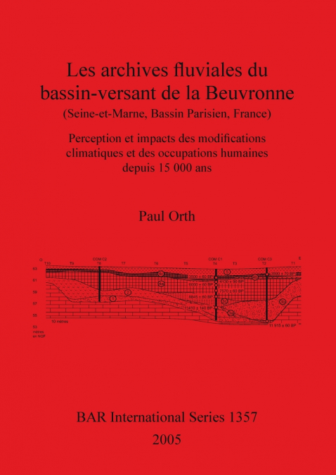 Les archives fluviales du bassin-versant de la Beuvronne (Seine-et-Marne, Bassin Parisien, France)