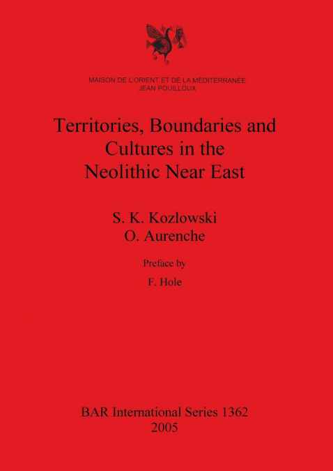 Territories, Boundaries and Cultures in the Neolithic Near East