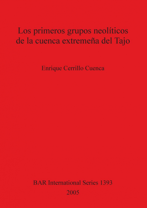 Los primeros grupos neolíticos de la cuenca extremeña del Tajo