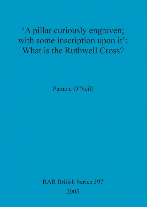 ’A pillar curiously engraven; with some inscription upon it’