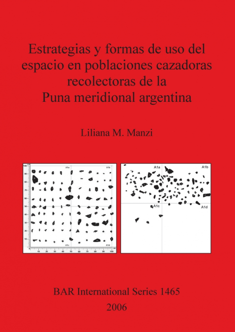 Estrategias y formas de uso del espacio en poblaciones cazadoras recolectoras de la Puna meridional argentina