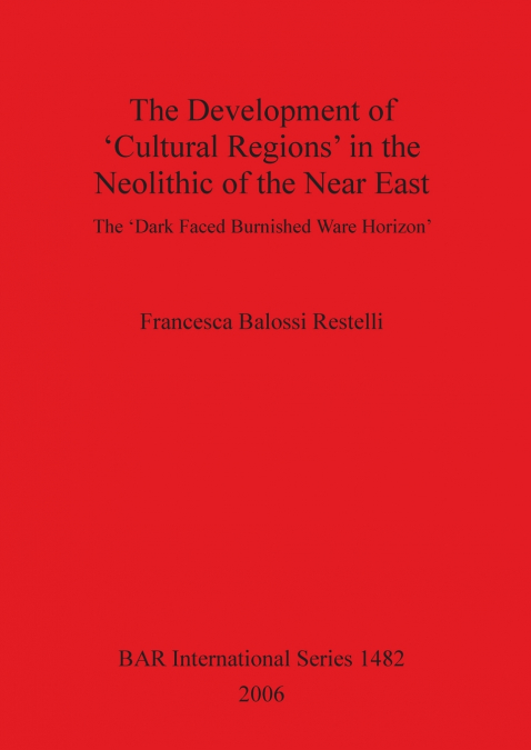 The Development of ’Cultural Regions’ in the Neolithic of the Near East