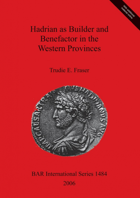 Hadrian as Builder and Benefactor in the Western Provinces