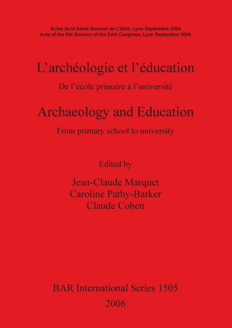 L’archéologie et l’éducation / Archaeology and Education