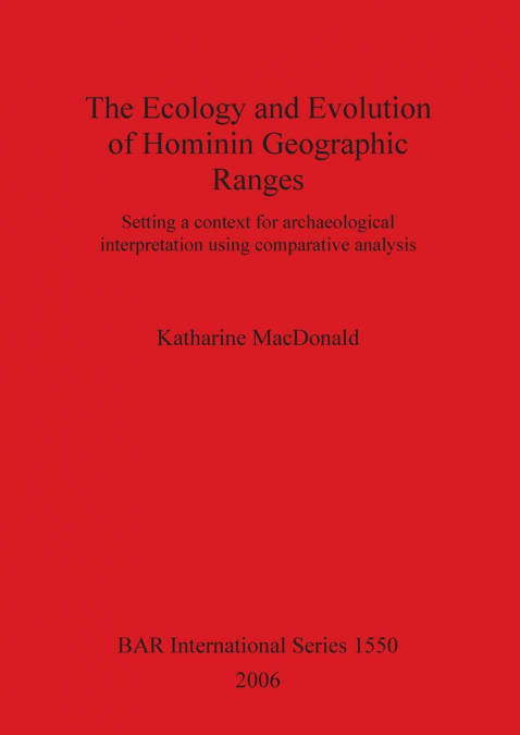 The Ecology and Evolution of Hominin Geographic Ranges