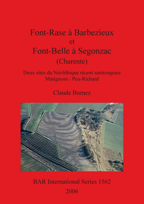 Font-Rase à Barbezieux et Font-Belle à Segonzac (Charente)