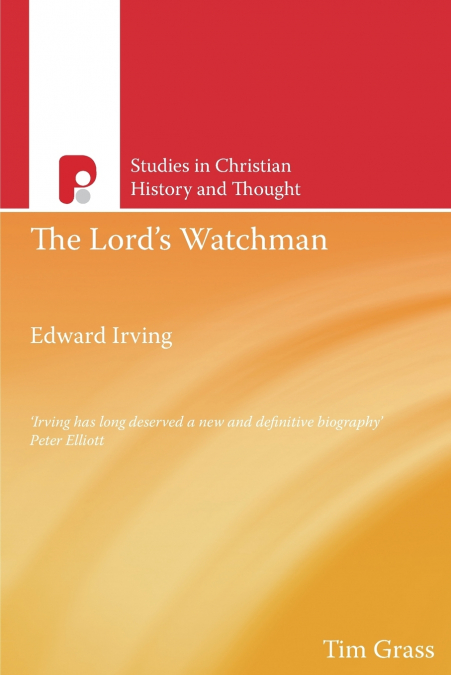 Edward Irving, The Lord’s Watchman