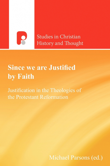 Since We are Justified by Faith