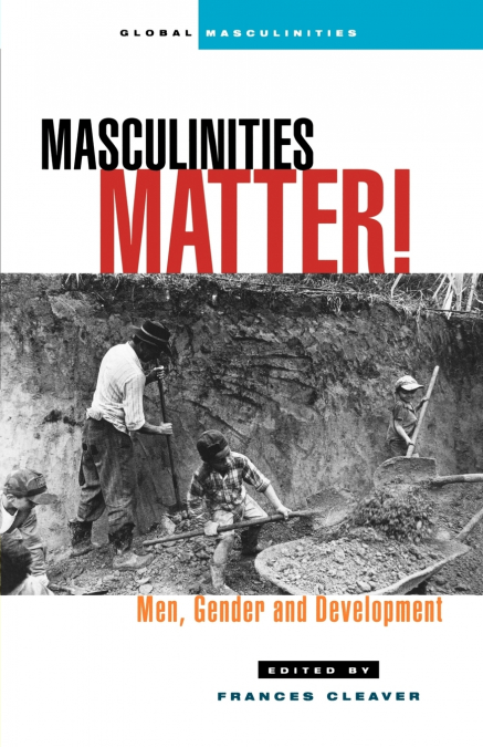 Masculinities Matter!