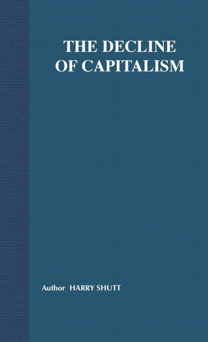 The Decline of Capitalism