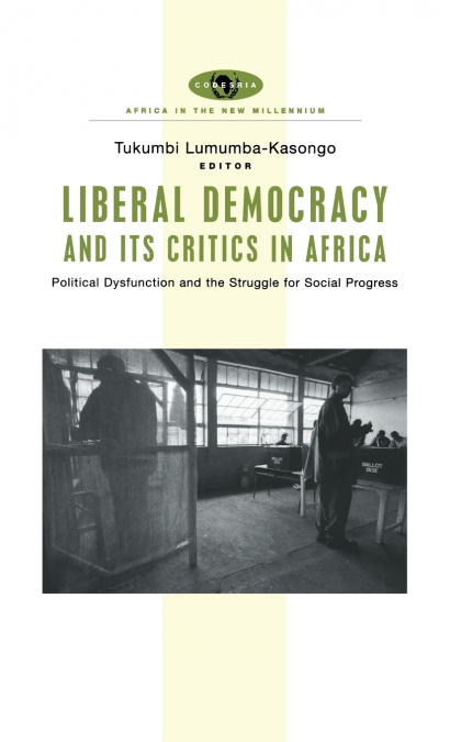 Liberal Democracy and Its Critics in Africa