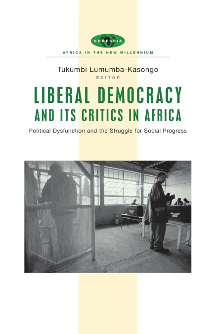 Liberal Democracy and Its Critics in Africa