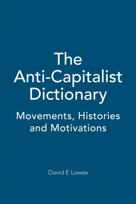 The Anti-Capitalist Dictionary