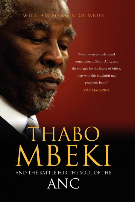 Thabo Mbeki and the Battle for the Soul of the ANC