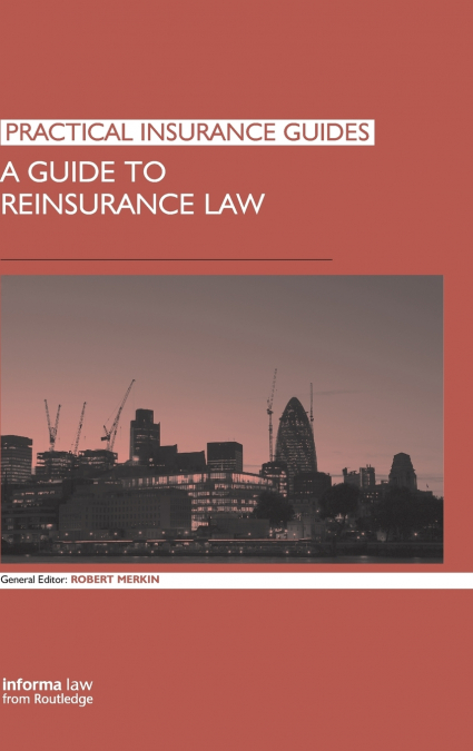 A Guide to Reinsurance Law