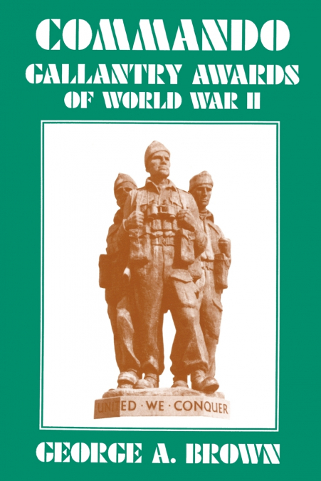 COMMANDO GALLANTRY AWARDS of WORLD WAR II.