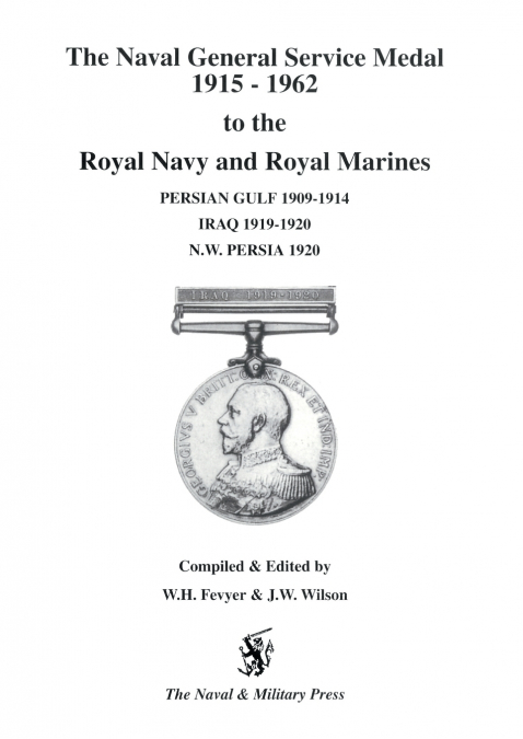 Naval General Service Medal 1915-1962 to the Royal Navy and Royal Marines for the Bars Persian Gulf 1909-1914, Iraq 1919-1920, NW Persia 1920.