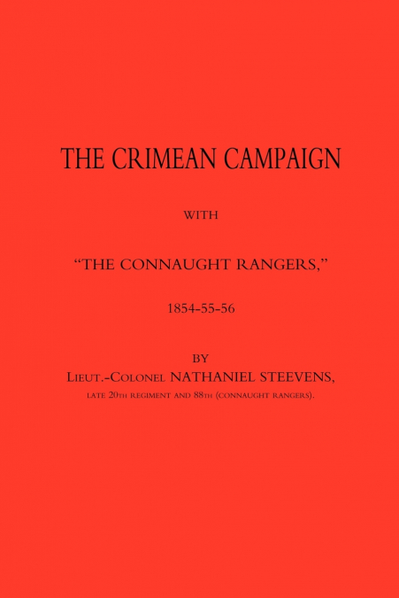 CRIMEAN CAMPAIGN WITH  OTHE CONNAUGHT RANGERS O 1854-55-56