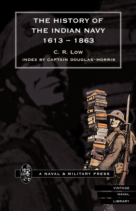 HISTORY of the INDIAN NAVY 1600 - 1863 Volume 2