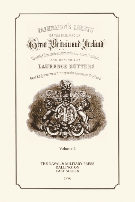 FAIR-BAIRN’S CRESTS OF GREAT BRITAIN AND IRELAND Volume Two