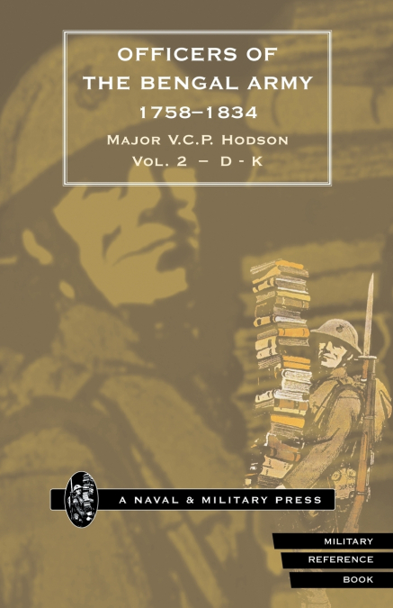 HODSON - OFFICERS OF THE BENGAL ARMY 1758-1834 Volume Two