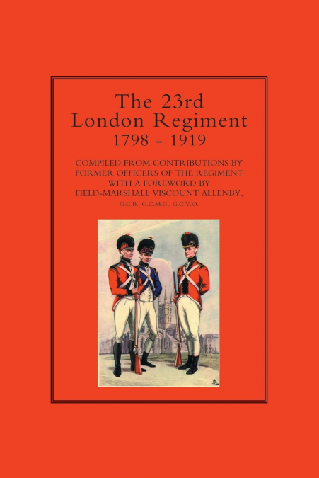 23rd London Regiment 1798-1919