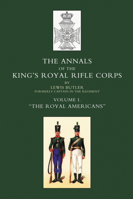 ANNALS OF THE KING’S ROYAL RIFLE CORPS