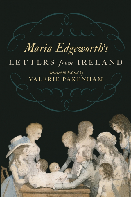 Maria Edgeworth’s Letters From Ireland