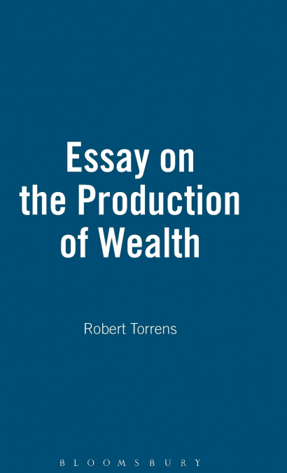 Essay On The Production Of Wealth