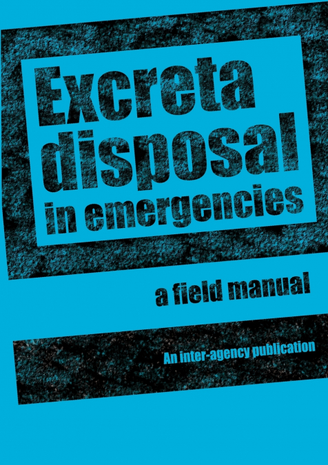 Excreta Disposal in Emergencies