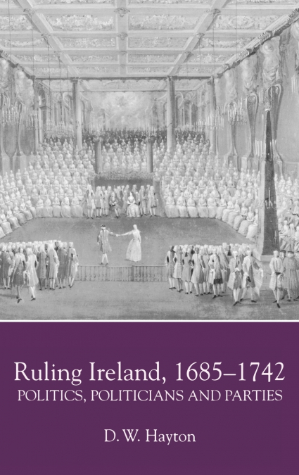 Ruling Ireland, 1685-1742