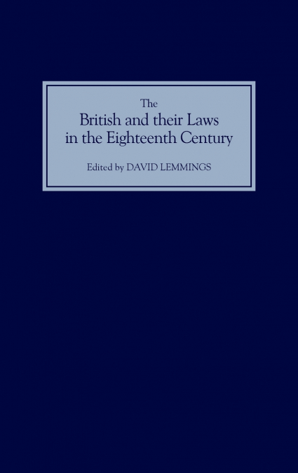The British and Their Laws in the Eighteenth Century