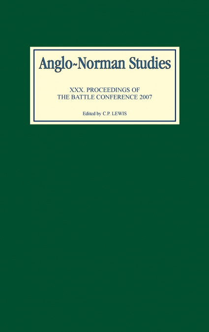Anglo-Norman Studies XXX