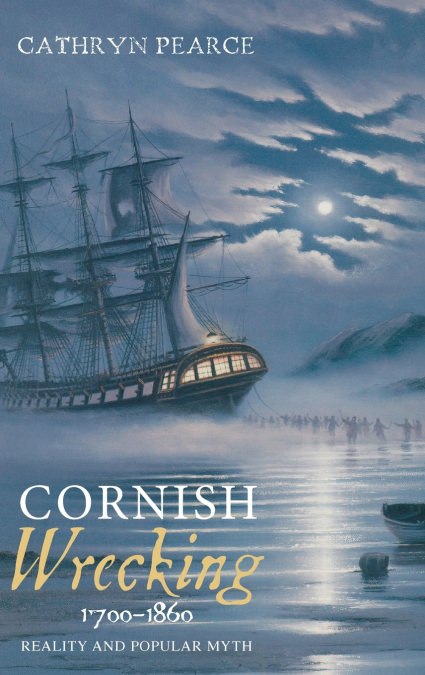 Cornish Wrecking, 1700-1860