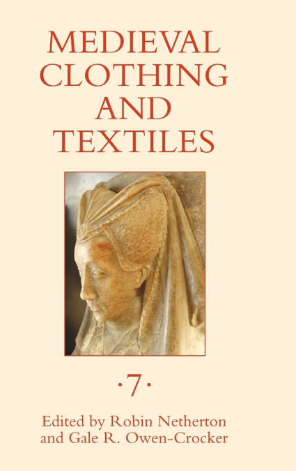 Medieval Clothing and Textiles, Volume 7