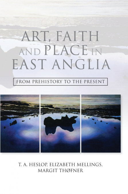 Art, Faith and Place in East Anglia