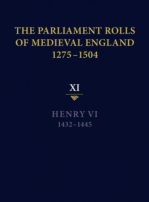 The Parliament Rolls of Medieval England, 1275-1504
