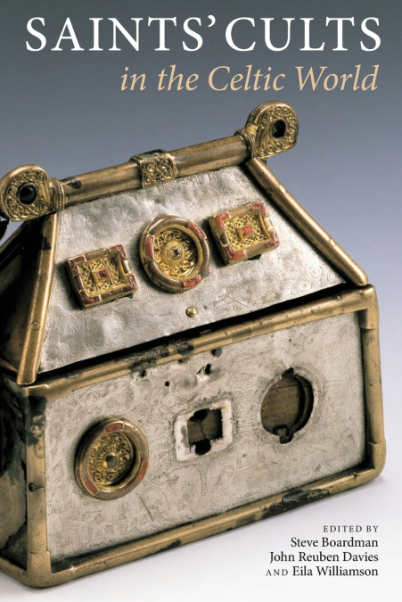 Saints’ Cults in the Celtic World