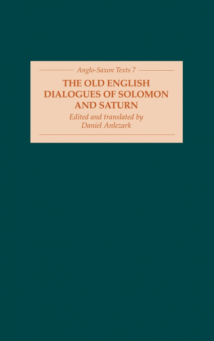 The Old English Dialogues of Solomon and Saturn