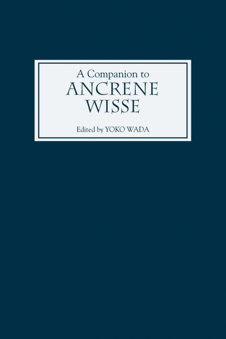 A Companion to Ancrene Wisse