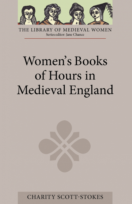 Women’s Books of Hours in Medieval England