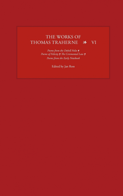 The Works of Thomas Traherne VI
