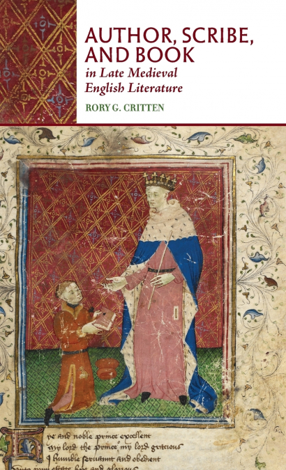 Author, Scribe, and Book in Late Medieval English Literature