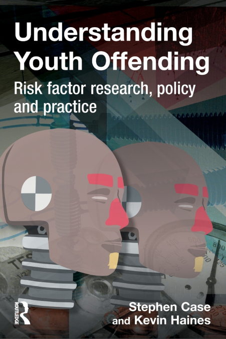 Understanding Youth Offending